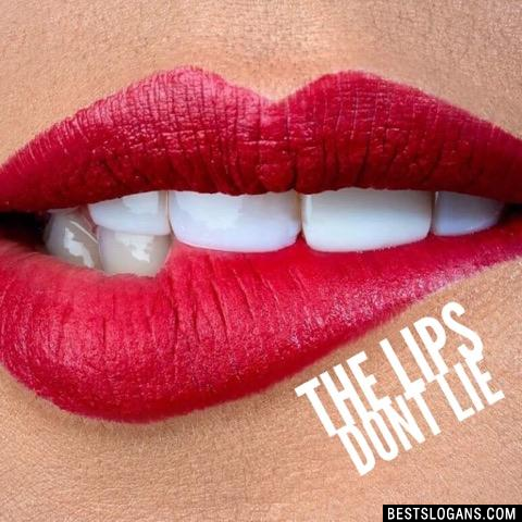 The Lips Dont Lie