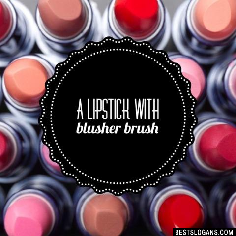 A lipstick with blusher brush