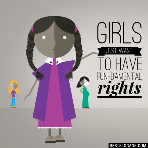 Girls just want to have FUN-damental rights