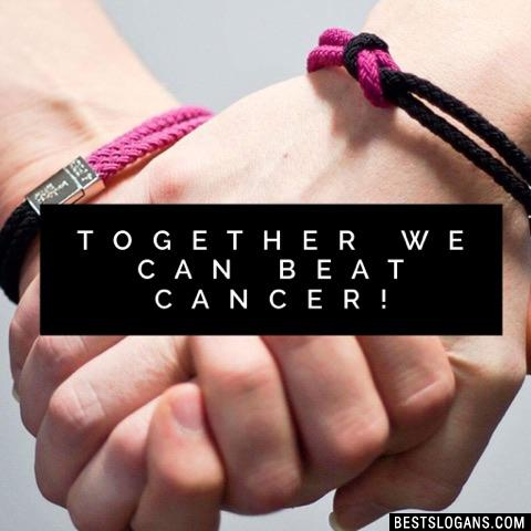 Together we can beat cancer!