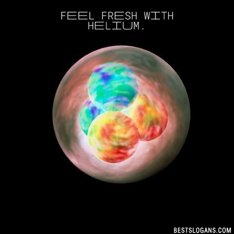Feel fresh with Helium.