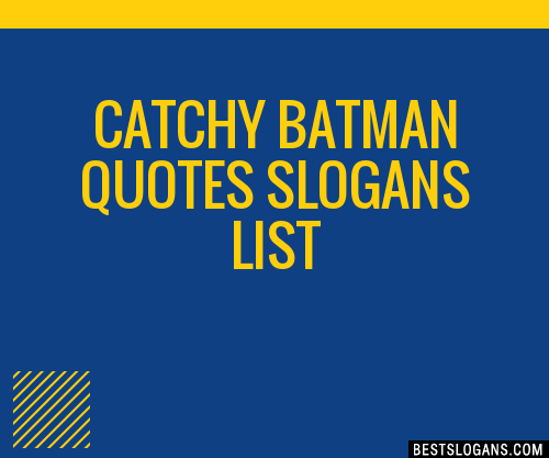 100+ Catchy Batman Quotes Slogans 2023 + Generator - Phrases & Taglines