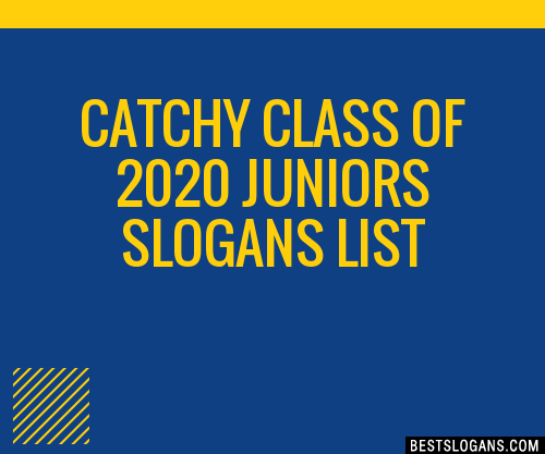 100+ Catchy Class Of 2020 Juniors Slogans 2023 + Generator - Phrases ...