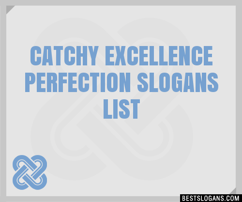 100 Catchy Excellence Perfection Slogans 2024 Generator Phrases