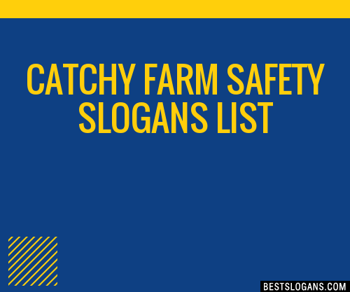 30 Catchy Farm Safety Slogans List, Good Names For Farms