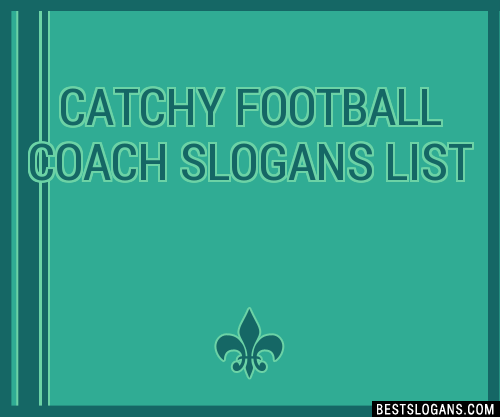 40+ Catchy Football Coach Slogans List, Phrases, Taglines & Names Mar 2023