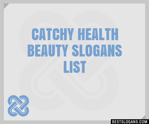 30+ Catchy Health Beauty Slogans List, Taglines, Phrases & Names 2021