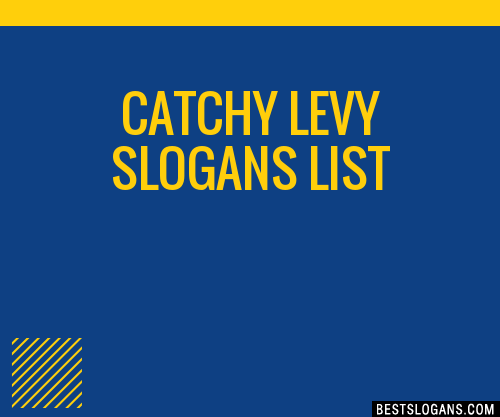 100+ Catchy Levy Slogans 2023 + Generator - Phrases & Taglines
