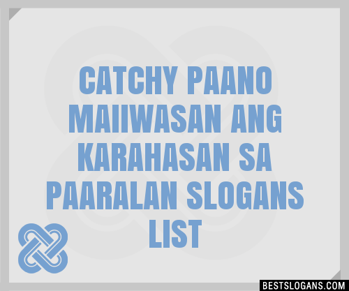 30+ Catchy Paano Maiiwasan Ang Karahasan Sa Paaralan Slogans List