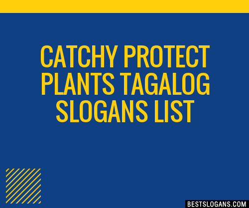 30+ Catchy Protect Plants Tagalog Slogans List, Taglines, Phrases