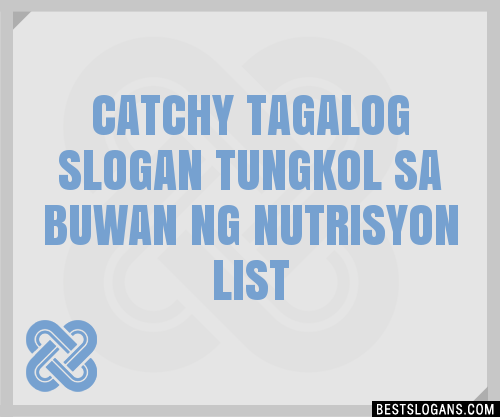 30+ Catchy Tagalog Tungkol Sa Buwan Ng Nutrisyon Slogans List, Taglines