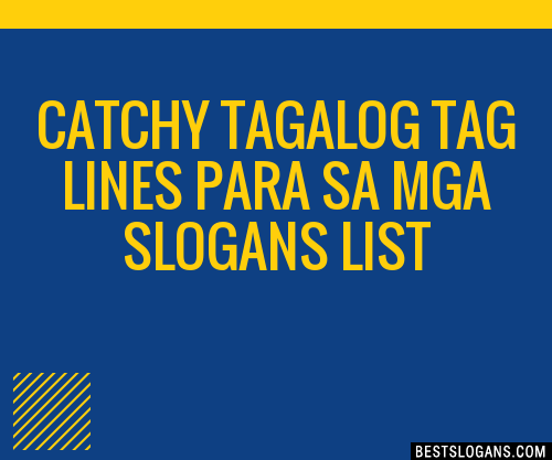 40+ Catchy Tagalog Tag Lines Para Sa Mga Slogans List, Phrases