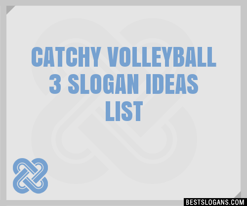 100+ Catchy Volleyball 3 Slogans 2024 + Generator - Phrases & Taglines